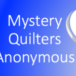 Mystery Quilters Anonymous