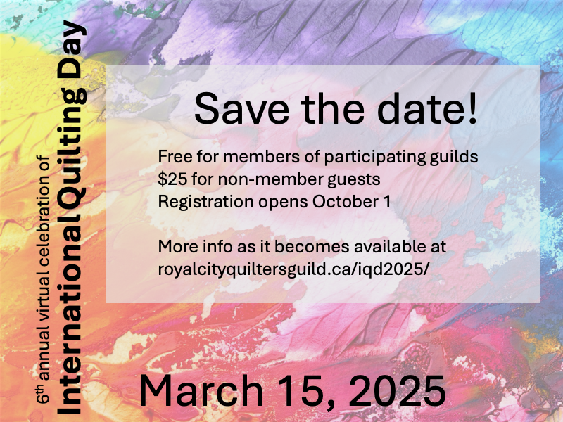 Save the Date for International Quilting Day on March 15, 2025. 